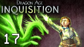 ITS ALL ABOUT THE APPROACH  Dragon Age Inquisition 17 [upl. by Odnomra]