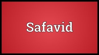 Safavid Meaning [upl. by Hijoung]