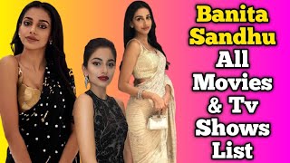 Banita Sandhu All Movies List  All Tv Shows List  British Actress [upl. by Nylecaj]