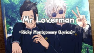 Mr Loverman JJK Suguru amp Satoru RickyMontgomery Lyrics [upl. by Larina]