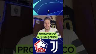 La probabile formazione e pronostico di LilleJuventus [upl. by Gothurd]