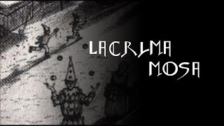 Lacrimosa  Lacrima Mosa [upl. by Enaxor82]