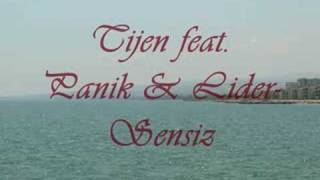 Tijen feat Panik amp Lider Sensiz [upl. by Madda]