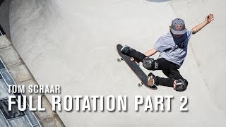 Tom Schaar Full Rotation Part 2  TransWorld SKATEboarding [upl. by Ttemme323]