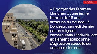 « Égorger des femmes blanches »  une jeune femme de 18 ans attaquée au couteau à Bordeaux [upl. by Ennybor916]