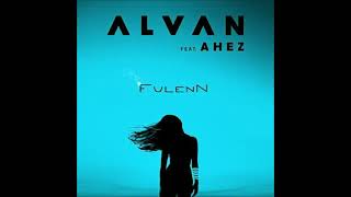 2022 Alvan amp Ahez  Fulenn [upl. by Octavia]