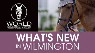 Whats New at World Equestrian Center Wilmington [upl. by Rasia]