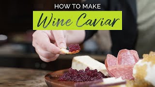 How to Make Wine Caviar [upl. by Oiciruam279]