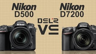 Nikon D500 vs Nikon D7200 [upl. by Mendel]