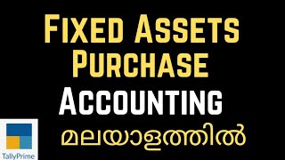 Purchase Fixed Asset Accounting Computer furniture Plant and Machinery in Tally prime മലയാളത്തിൽ [upl. by Ahsataj]