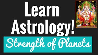 Beginners Astrology Basics 6 EXALTATIONDEBILITY amp STRENGTH of PLANETS [upl. by Nuahsal898]