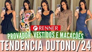 10 LANÇAMENTOS RENNER VESTIDOS E MACACÕES 2024 🚨🙀🏃🏻‍♀️💨 Nova Coleção Outono Inverno Renner 2024 [upl. by Hetti]