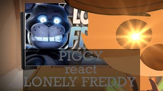 PIGGY react to LONLEY FREDDY  FNAF song FAZBEAR FRIGHTS [upl. by Ailedamla]