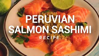 Simple Salmon Tiradito Recipe PeruvianStyle Salmon Sashimi With Quinoa [upl. by Aeduj444]