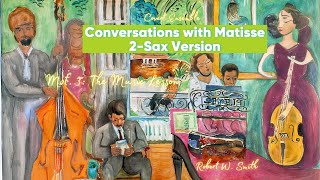 CONVERSATIONS WITH MATISSE  2 SAX VERSION  MVT 3  ROBERT W SMITH  COVERT ENSEMBLE [upl. by Yule]