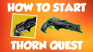 HOW TO START THORN QUEST  DESTINY 2 [upl. by How]