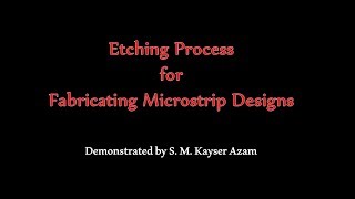 Etching Process for Fabricating Microstrip Designs [upl. by Cutcheon417]