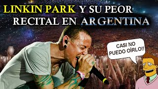 El PEOR recital de LINKIN PARK en ARGENTINA [upl. by Anyal]