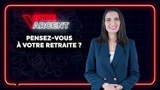 Votre argent S2 Ep22 Epargne retraite  Assurez une pension complémentaire [upl. by Urbain]