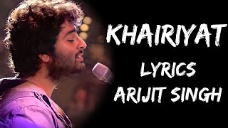 Khairiyat Pucho Kabhi To Kaifiyat Pucho Lyrics  Arijit Singh  Lyrics Tube [upl. by Derwon997]