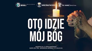 Oto idzie mój Bóg  Uwielbienie [upl. by Hogue]