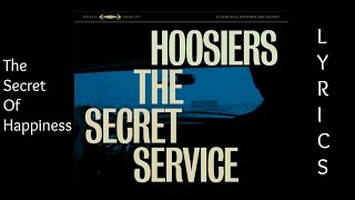 The Hoosiers  The Secret To Happiness LYRICS [upl. by Bowman]