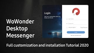 WoWonder Desktop Messenger full customization and installation Tutorial 2020 WPF C [upl. by Thad]