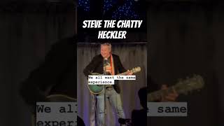 Steve The Chatty Heckler standup hecklers standupcomedy crowdwork comedy heckler fyp foryou [upl. by Anhavas]