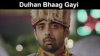 Fox Star Quickies  Miss Tanakpur Haazir Ho  Dulhan Bhaag Gayi [upl. by Aikehs]