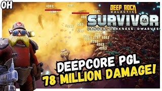 78 Million DAMAGE Deepcore PGL Deep Rock Galactic Survivor [upl. by Agnese643]