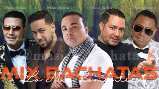 BACHATA MIX LO MEJOR  ROMEO SANTOS ZACARÍAS FERREIRA HECTOR ACOSTA FRANK REYES [upl. by Ollopa424]