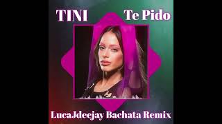 TINI  Te Pido Bachata Remix 🎧 LucaJdeejayLJDJ [upl. by Avirt]