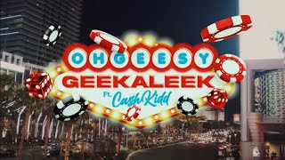 OhGeesy  GEEKALEEK ft Cash Kidd Official Lyrics Video ohgeesy cashkidd geekaleek [upl. by Nauqe]