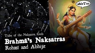 Brahmas Nakshatras  Rohini and Abhijit Tales of the Nakshatra Gods [upl. by Borlow942]