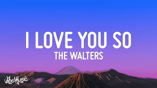 The Walters  I Love You So Lyrics [upl. by Fazeli]