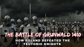 The Battle of Grunwald 1410 How Poland Defeated the Teutonic Knights [upl. by Cruce117]