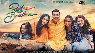 Raksha Bandhan movie 2024 Full HD Movie  Akshay Kumar  Bhumi Pednekar  Sadia K Story Explanation [upl. by Shig365]