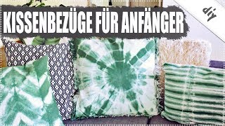 DIY Kissenbezüge nähen für Anfänger 2 Varianten ohne Reißverschluss [upl. by Norrahs318]