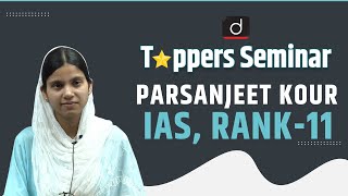 Toppers Seminar  Parsanjeet Kour IAS Rank11  UPSC 2022  Drishti IAS English [upl. by Nnylear]