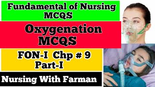 Oxygenation MCQS  Fundamental of Nursing MCQS  FONI Chp 9 PartI  Oxygen Therapy MCQS By Farman [upl. by Hochman529]