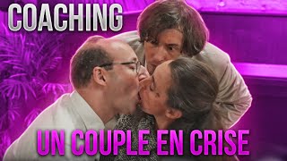 COACHING Un couple en pleine crise [upl. by Eliason]