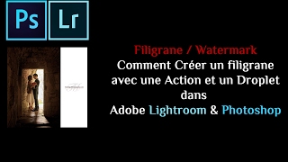 Filigrane Comment créer un filigrane avec une Action amp un Droplet dans Adobe Lightroom amp Photoshop [upl. by Colette]