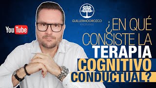 🧠 ¿En qué consiste la TERAPIA COGNITIVO CONDUCTUAL TCC [upl. by Maud]