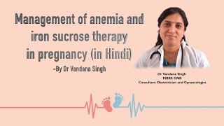 Episode2 Management of Anemia and Iron Sucrose Therapy in Pregnancyहिन्दी में By Dr Vandana Singh [upl. by Ayaj]