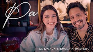 La Konga amp Eugenia Quevedo  PA Video Oficial [upl. by Iahc]