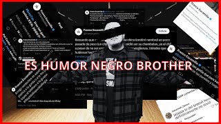 Es Humor Negro Brother [upl. by Olzsal]