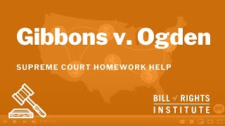 Gibbons v Ogden  BRIs Homework Help Series [upl. by Aharon]