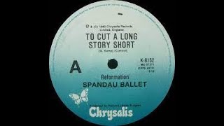 Spandau Ballet To Cut A Long Story Short Lyrics [upl. by Aisel]