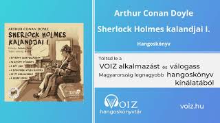 Sherlock Holmes kalandjai I  Arthur Conan Doyle  VOIZ hangoskönyv [upl. by Laura527]