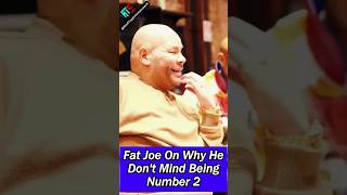 Fat Joe On Why He Dont Mind Being Number 2 [upl. by Hayyikaz626]